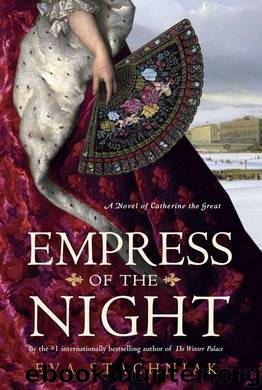 Empress of the Night A Novel of Catherine the Great by Eva Stachniak