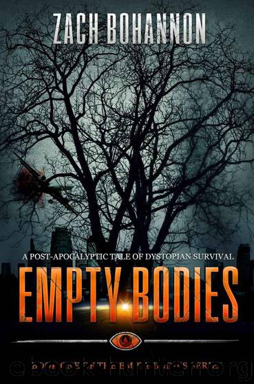 Empty Bodies: A Post-Apocalyptic Tale of Dystopian Survival (Book 1) by Bohannon Zach