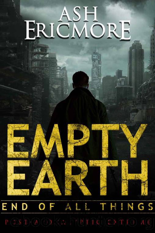 Empty Earth: Post-Apocalyptic Extreme by Ash Ericmore