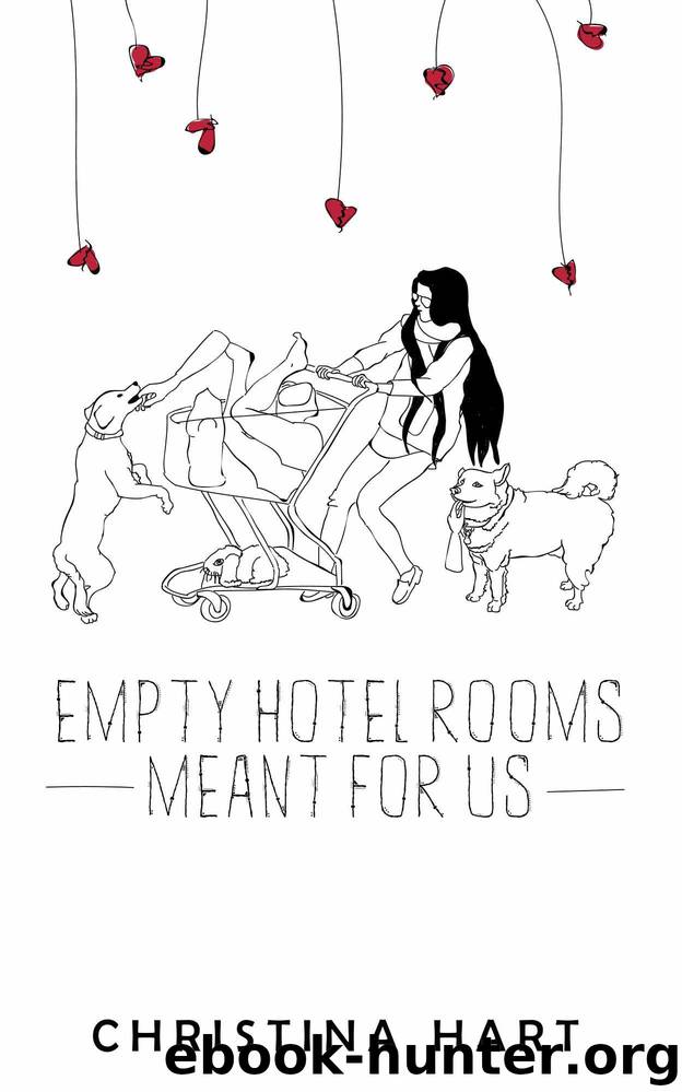 Empty Hotel Rooms Meant for Us by Christina Hart