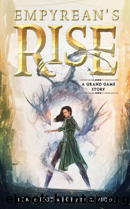 Empyrean's Rise: the Grand Game, #0 by Tom Elliot