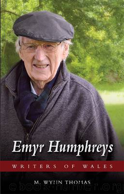 Emyr Humphreys by M. Wynn Thomas