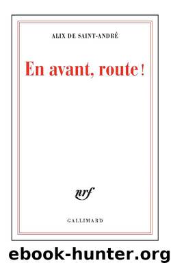 En Avant, Route ! by Alix de Saint-andré