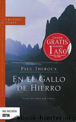 En el gallo de hierro. Viajes en tren por China by Paul Theroux