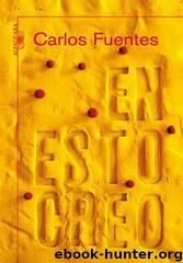 En esto creo by Carlos Fuentes