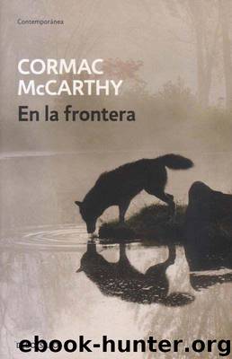 En la frontera by Cormac Mccarthy