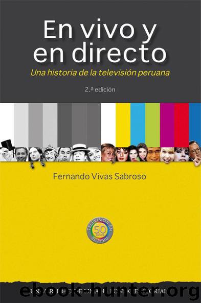 En vivo y en directo: Una historia de la televisión peruana by Fernando Vivas Sabroso