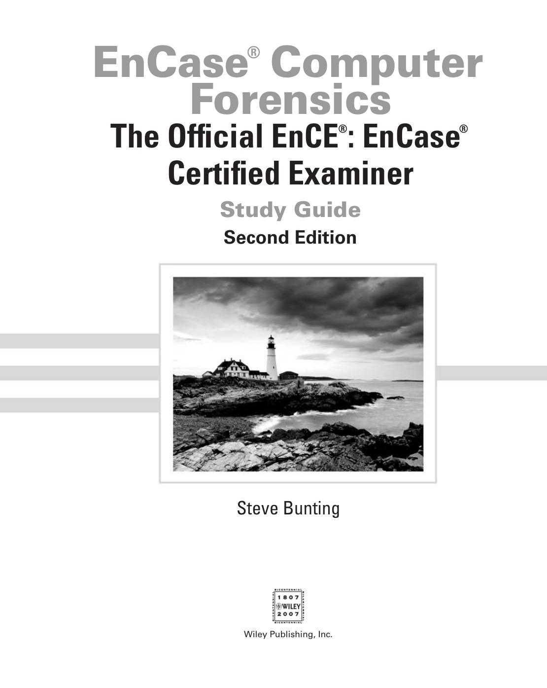 EnCase computer forensics : the official EnCE : EnCase certified examiner study guide by Steve Bunting