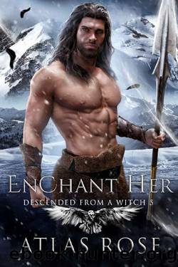 EnChant Her (Descended from a Witch Book 5) by Atlas Rose