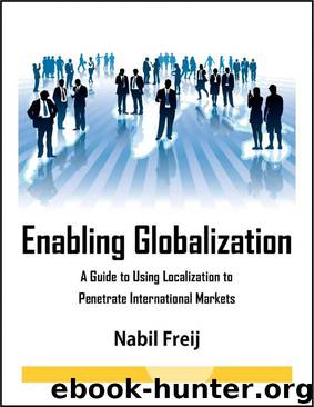 Enabling Globalization- A Guide to Using Localization to Penetrate International Markets by Nabil Freij