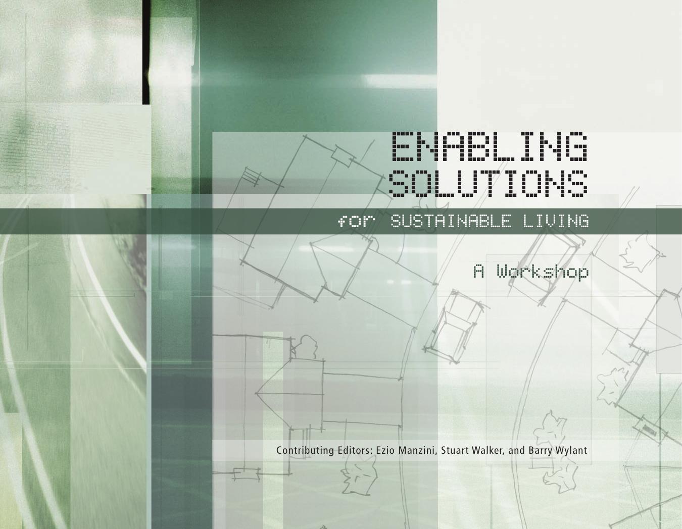 Enabling Solutions for Sustainable Living : A Workshop by Ezio Manzini; Stuart Walker; Barry Wylant