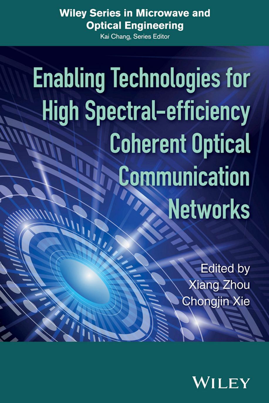 Enabling Technologies for High Spectral-efficiency Coherent Optical Communication Networks by Unknow
