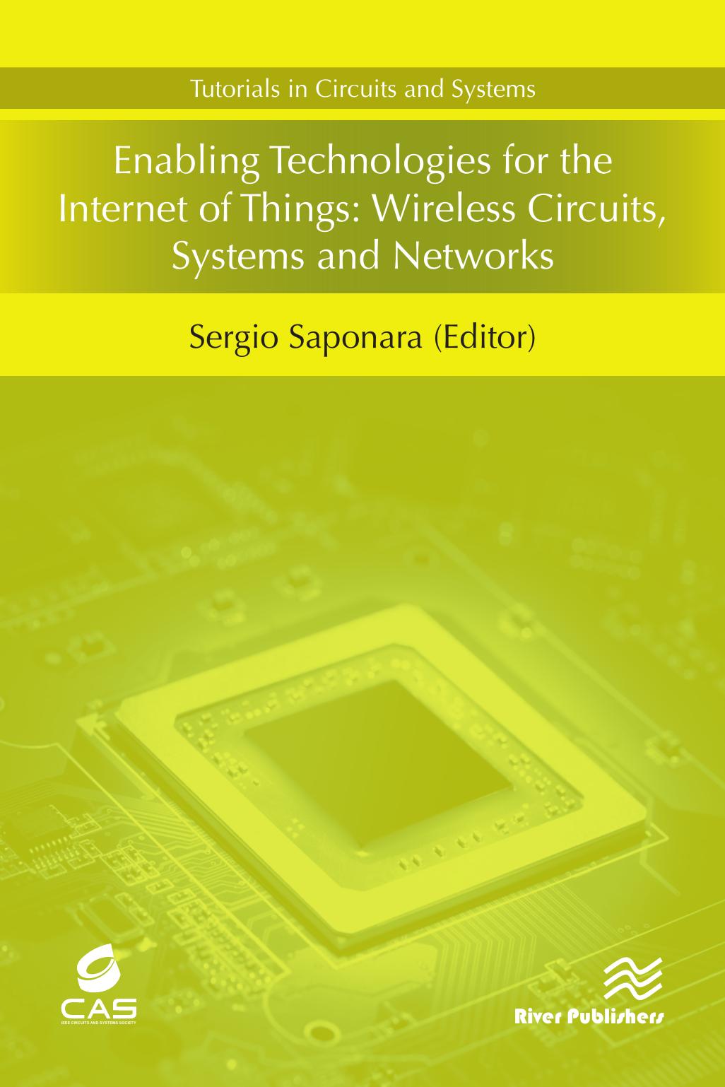 Enabling Technologies for the Internet of Things : Wireless Circuits, Systems and Networks by Unknow
