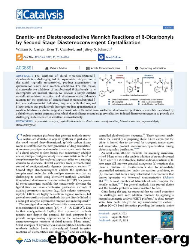 Enantio- and Diastereoselective Mannich Reactions of Ã-Dicarbonyls by Second Stage Diastereoconvergent Crystallization by William R. Cassels Evan T. Crawford and Jeffrey S. Johnson