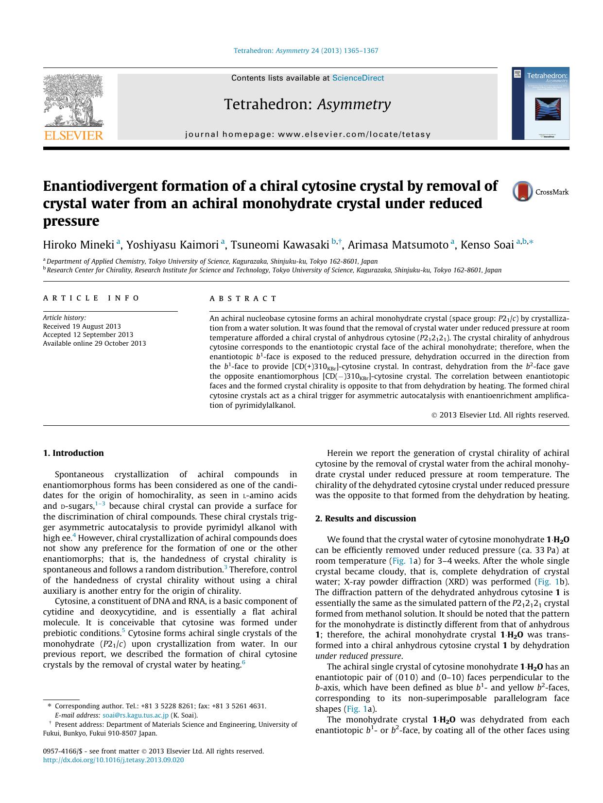 Enantiodivergent formation of a chiral cytosine crystal by removal of crystal water from an achiral monohydrate crystal under reduced pressure by Hiroko Mineki & Yoshiyasu Kaimori & Tsuneomi Kawasaki & Arimasa Matsumoto & Kenso Soai