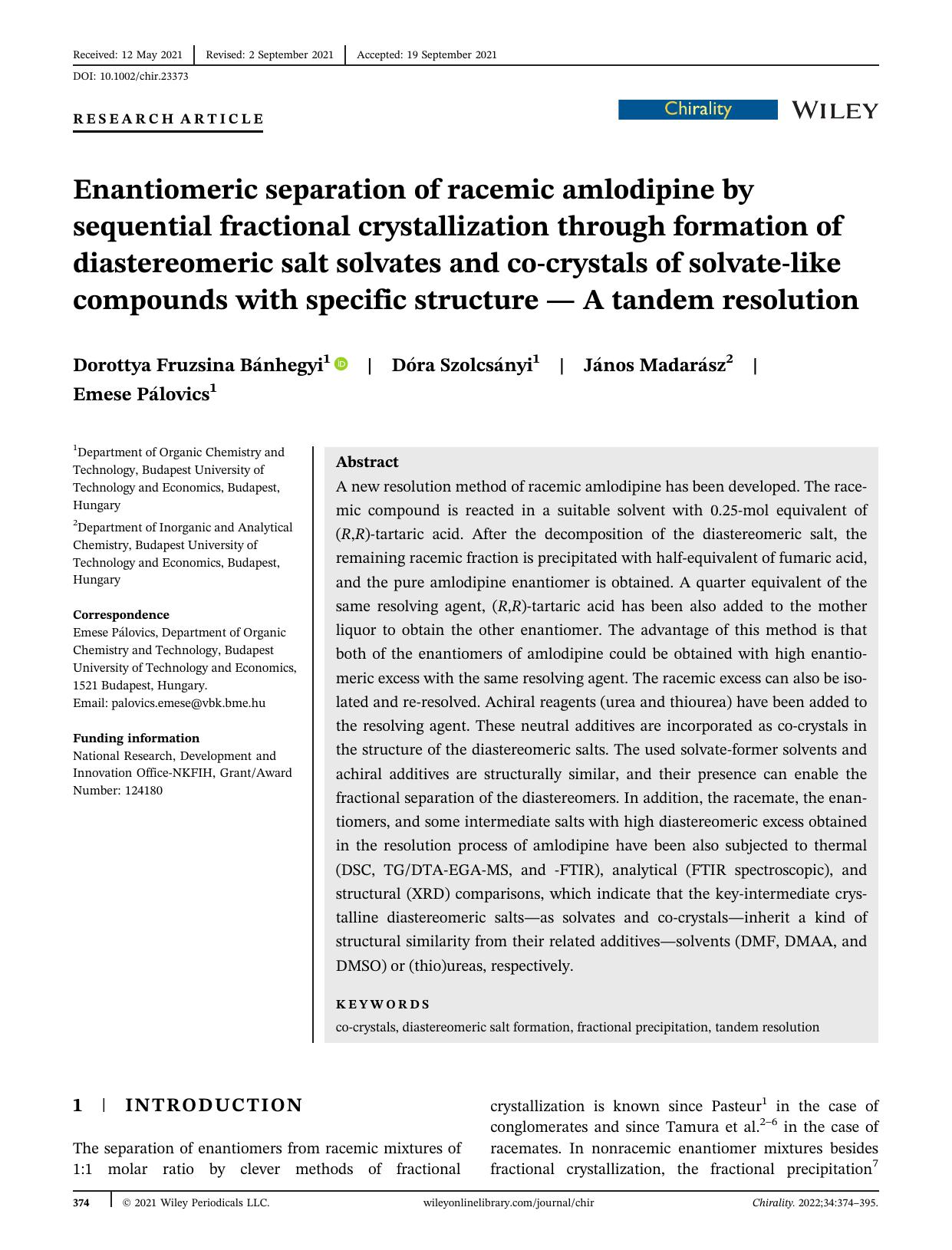 Enantiomeric separation of racemic amlodipine by sequential fractional crystallization through formation of diastereomeric salt solvates and coâcrystals of solvateâlike compoun by Dorottya Fruzsina Bánhegyi Dóra Szolcsányi János Madarász Emese Pálovics