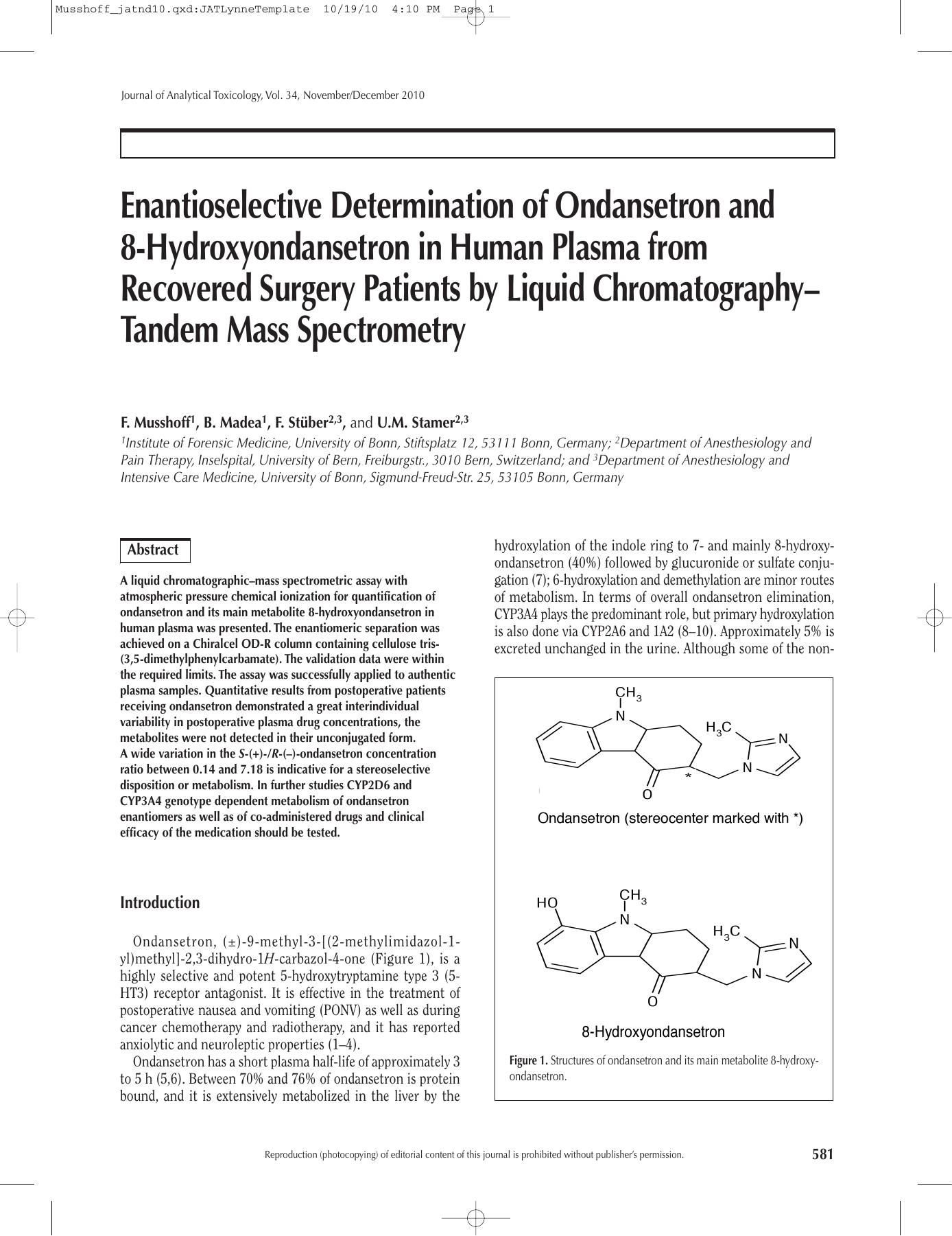 Enantioselective Determination of Ondansetron and 8-Hydroxyondansetron in Human Plasma from Recovered Surgery Patients by Liquid ChromatographyÃÅTandem Mass Spectrometry by F. Musshoff ; B. Madea ; F. St & uuml;ber ; U.M. Stamer