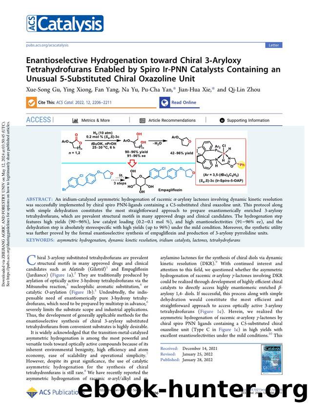 Enantioselective Hydrogenation toward Chiral 3-Aryloxy Tetrahydrofurans Enabled by Spiro Ir-PNN Catalysts Containing an Unusual 5-Substituted Chiral Oxazoline Unit by Xue-Song Gu Ying Xiong Fan Yang Na Yu Pu-Cha Yan Jian-Hua Xie & Qi-Lin Zhou