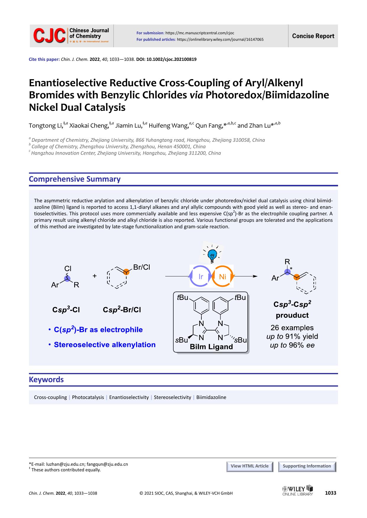Enantioselective Reductive Cross-Coupling of ArylAlkenyl Bro-mides with Benzylic Chlorides via PhotoredoxBiimidazoline Nick-el Dual Catalysis by wxy