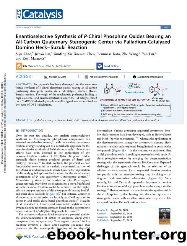 Enantioselective Synthesis of P-Chiral Phosphine Oxides Bearing an All-Carbon Quaternary Stereogenic Center via Palladium-Catalyzed Domino HeckâSuzuki Reaction by Siyu Zhao Jiahao Liu Xunfang Xu Xuemei Chen Terumasa Kato Zhe Wang Yan Liu & Keiji Maruoka