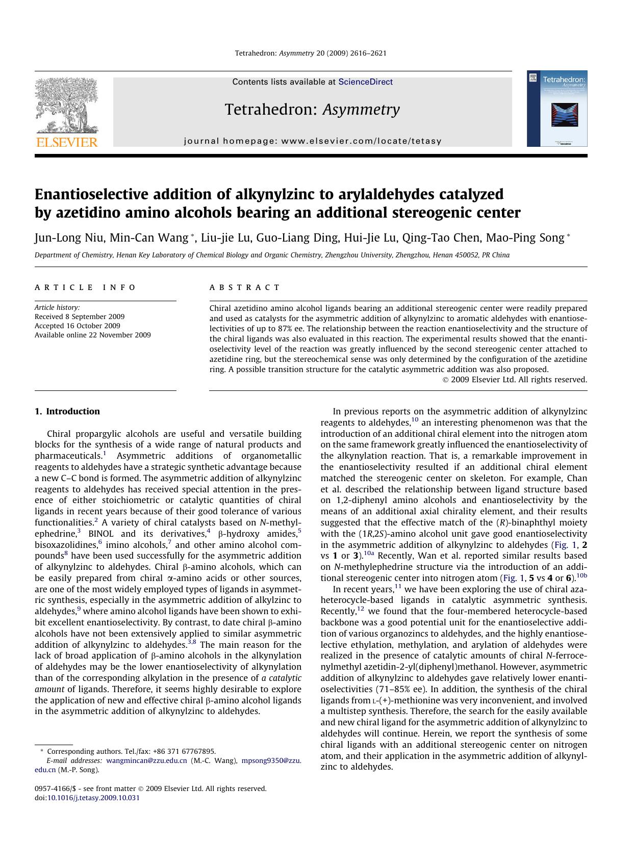 Enantioselective addition of alkynylzinc to arylaldehydes catalyzed by azetidino amino alcohols bearing an additional stereogenic center by Jun-Long Niu; Min-Can Wang; Liu-jie Lu; Guo-Liang Ding; Hui-Jie Lu; Qing-Tao Chen; Mao-Ping Song