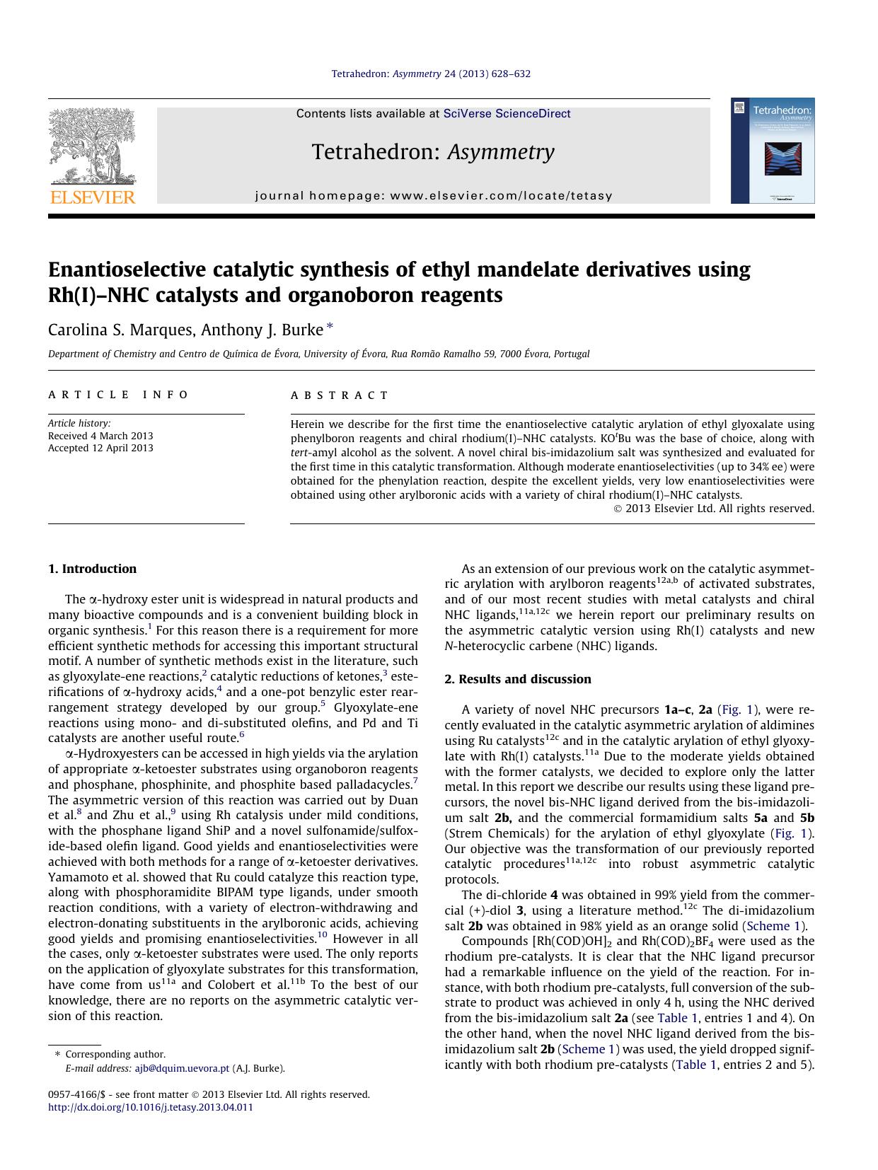 Enantioselective catalytic synthesis of ethyl mandelate derivatives using Rh(I)Ã¢â¬âNHC catalysts and organoboron reagents by Carolina S. Marques & Anthony J. Burke