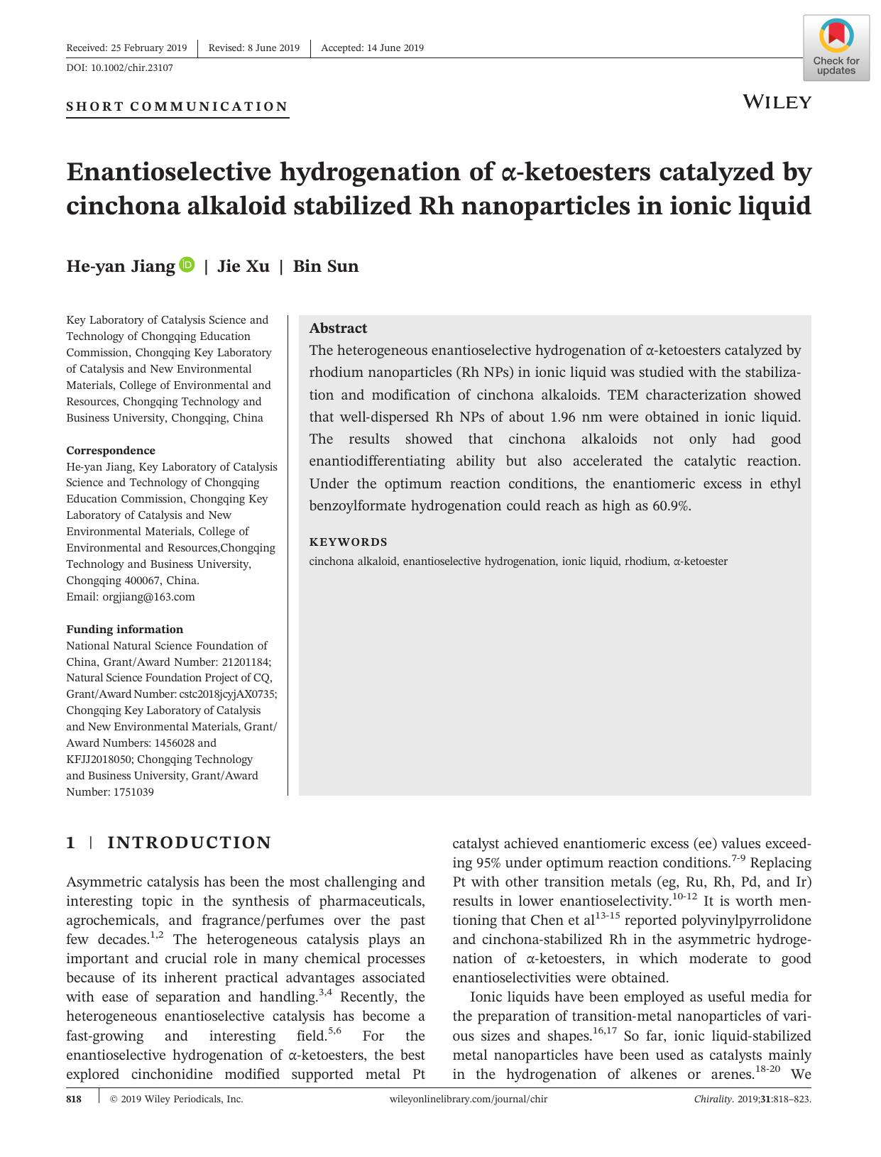 Enantioselective hydrogenation of Î±âketoesters catalyzed by cinchona alkaloid stabilized Rh nanoparticles in ionic liquid by He-yan Jiang Jie Xu Bin Sun