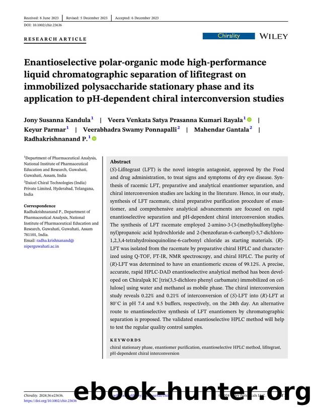 Enantioselective polarâorganic mode highâperformance liquid chromatographic separation of lifitegrast on immobilized polysaccharide stationary phase and its application to pHâ by Unknown