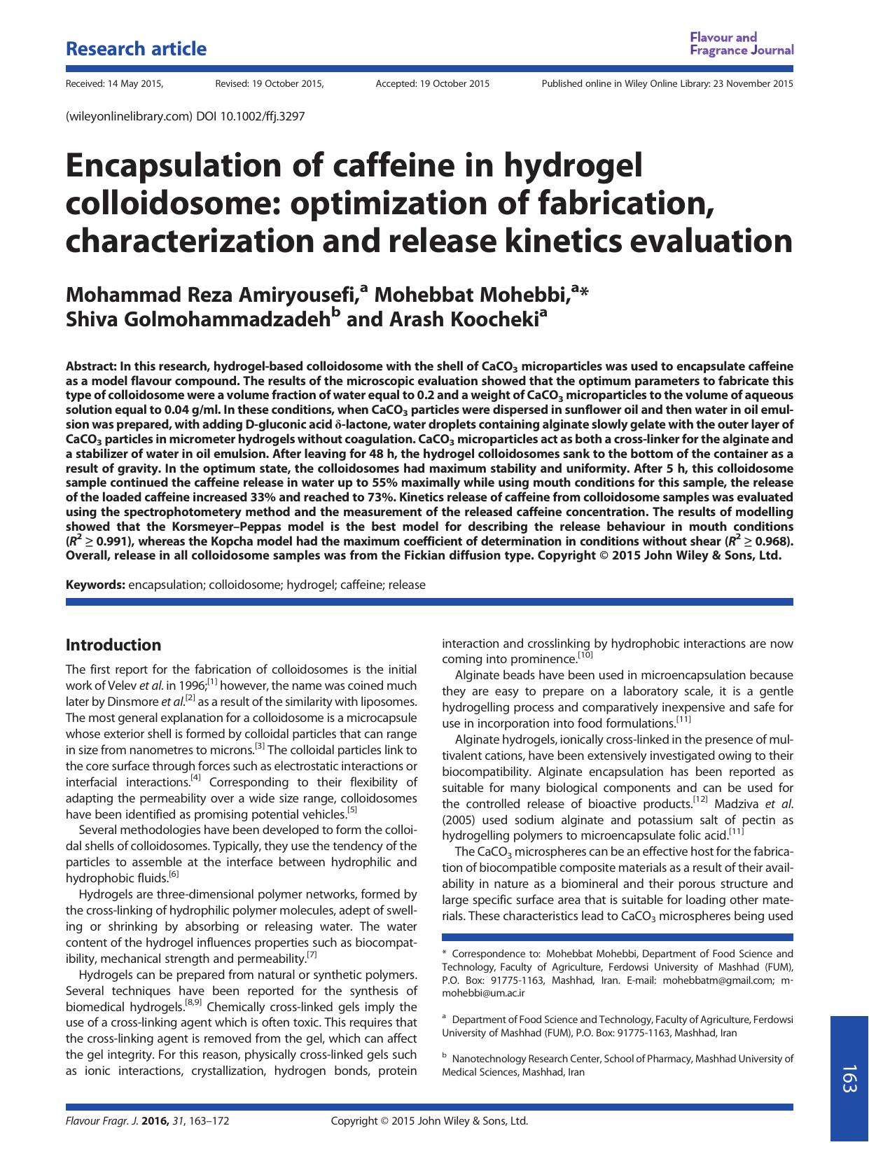 Encapsulation of caffeine in hydrogel colloidosome: optimization of fabrication, characterization and release kinetics evaluation by Mohammad Reza Amiryousefi Mohebbat Mohebbi Shiva Golmohammadzadeh Arash Koocheki