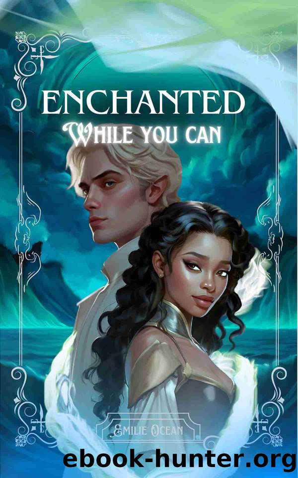 Enchanted (While You Can Book 1) by Emilie Ocean