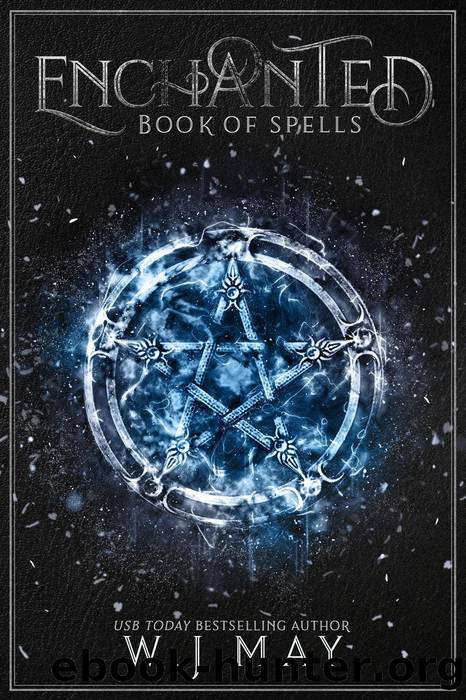 Enchanted - Book of Spells (Dusk to Dawn Series) by W.J. May