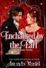 Enchanted By The Earl (Fabled Love Book 1) by Amanda Mariel