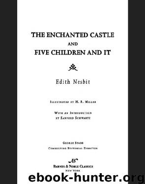 Enchanted Castle and Five Children and It (Barnes & Noble Classics Series) by Edith Nesbit