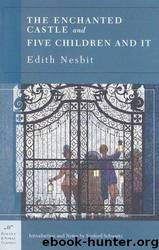 Enchanted Castle and Five Children and It by Edith Nesbit