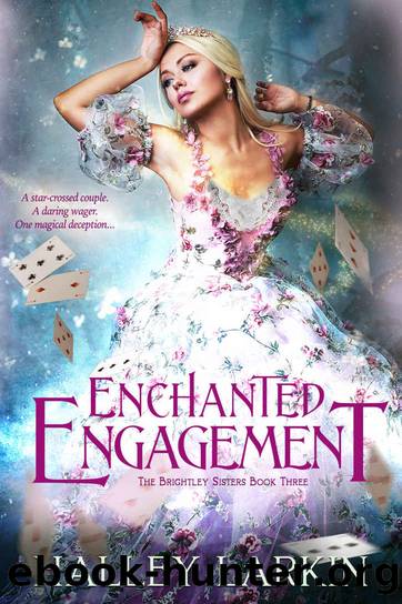 Enchanted Engagement (The Brightley Sisters Book 3) by Halley Larkin