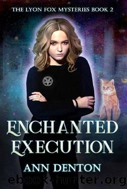 Enchanted Execution_An Urban Fantasy Mystery by Ann Denton