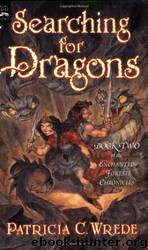 Enchanted Forest #02 - Searching for Dragons by Patricia C. Wrede