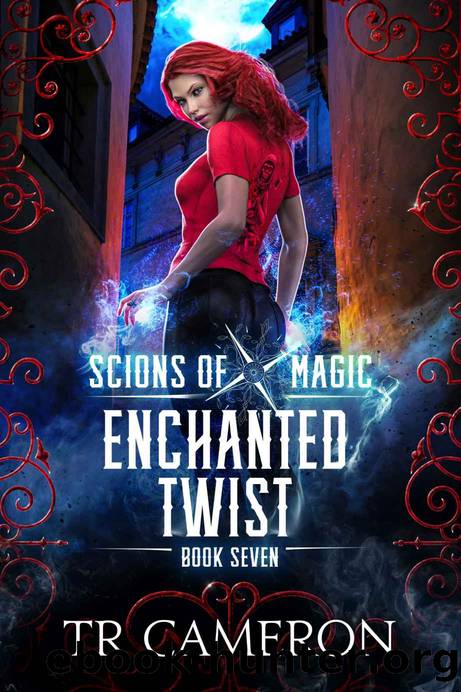Enchanted Twist: An Urban Fantasy Action Adventure (Scions of Magic Book 7) by TR Cameron & Martha Carr & Michael Anderle