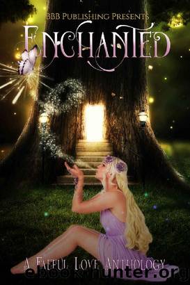 Enchanted: A Faeful Love Anthology by unknow