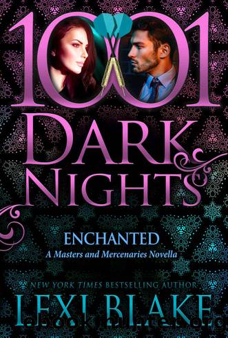 Enchanted_A Masters and Mercenaries Novella by Lexi Blake