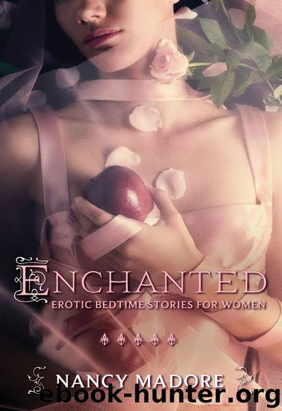Enchanted_Erotic Bedtime Stories for Women by Nancy Madore