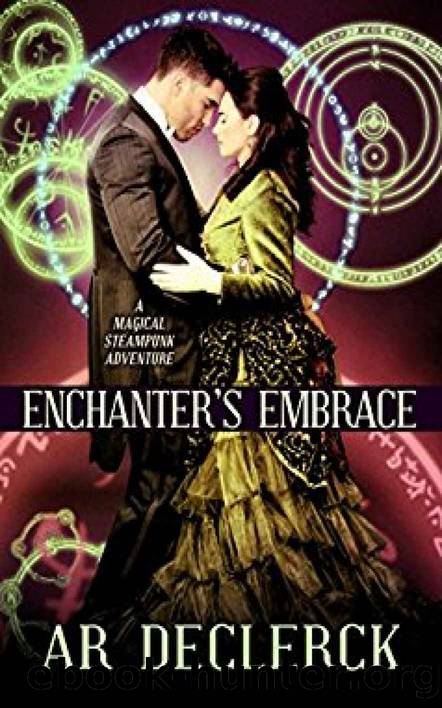 Enchanter's Embrace by A R DeClerck