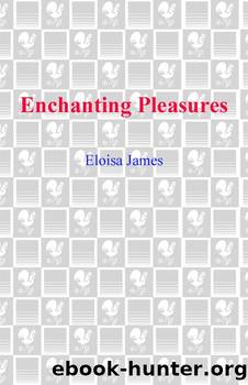 Enchanting Pleasures (Pleasures Trilogy) by Eloisa James