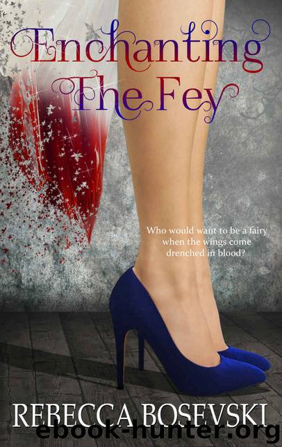 Enchanting The Fey by Rebecca Bosevski