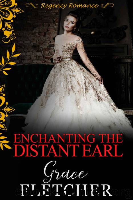 Enchanting the Distant Earl by Grace Fletcher