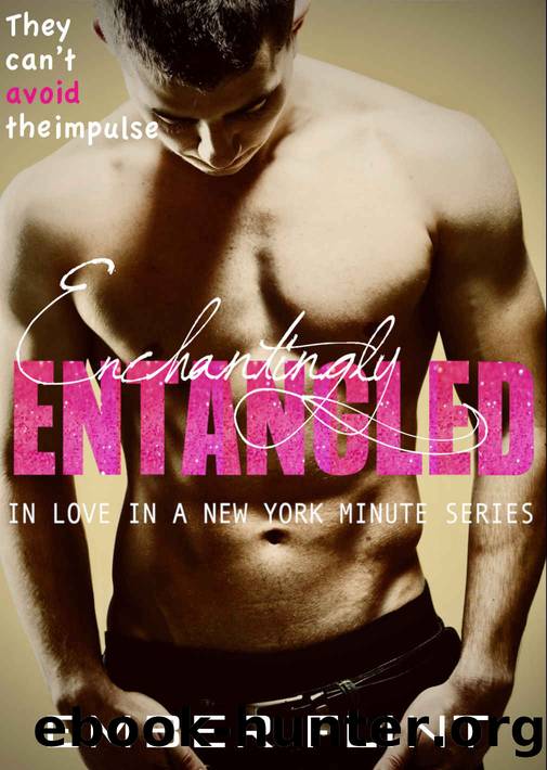 Enchantingly Entangled_A Secret insta-love with the Brotherâs Billionaire Best Friend Romance by Ember Flint