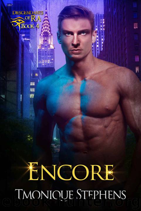 Encore (Descendants of Ra: Book 4) by Tmonique Stephens