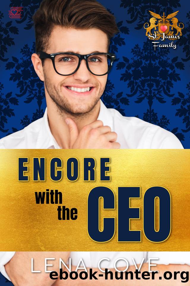 Encore with the CEO: Return Love Instalove Romance (St. James Family Book 2) by Lena Cove