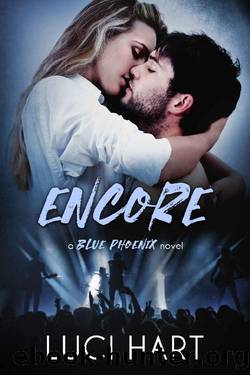 Encore: A British Rock Star Romance (The Blue Phoenix Series Book 6) by Luci Hart