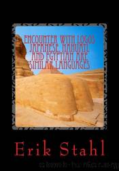 Encounter With Logos Japanese, Nahuatl and Egyptian are Similar Languages by Erik De La Torre Stahl